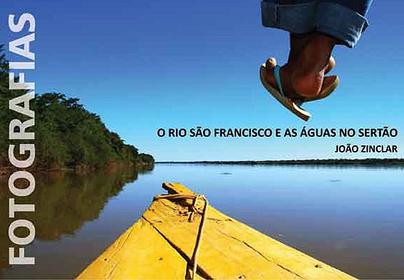 Capa do livro documentário fotográfico "O Rio São Francisco e as Águas no Sertão", produzido por João Zinclar